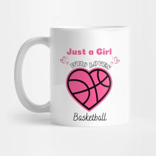 Just a Girl Who Loves Basketball Cute Funny Design with Heart Basketball Mug